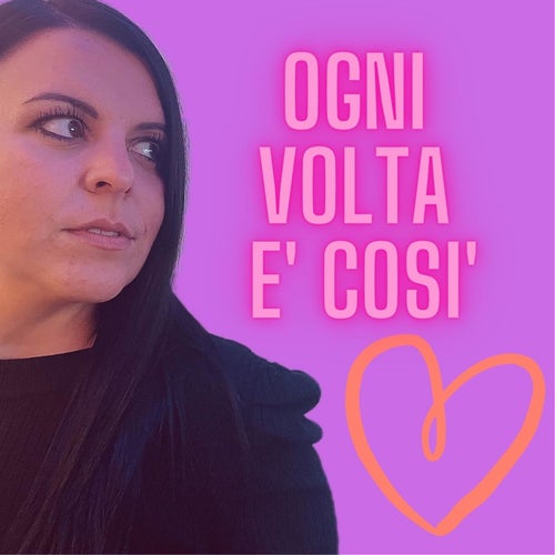 Ogni volta è Così