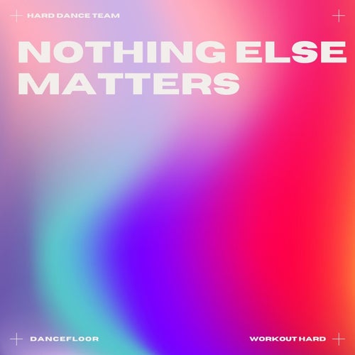 Nothing Else Matters (Big Room)