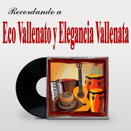 Recordando a Eco Vallenato y Elegancia Vallenata