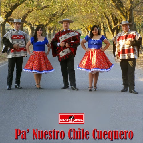 Pa´ Nuestro Chile Cuequero