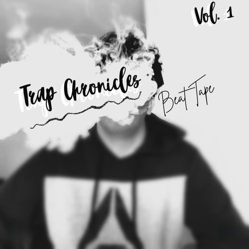 Trap Chronicles Beat Tape, Vol. 1