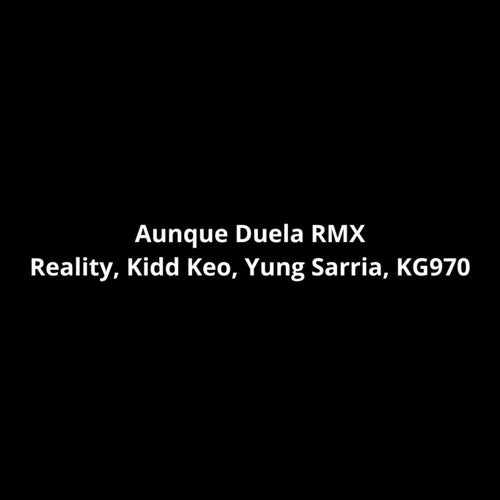 Aunque Duela Remix