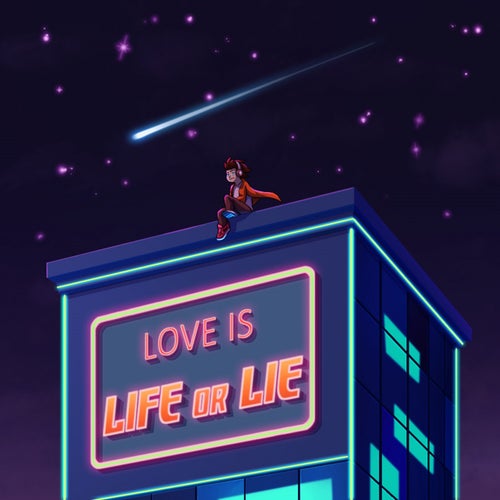LOVE Is Life Or Lie