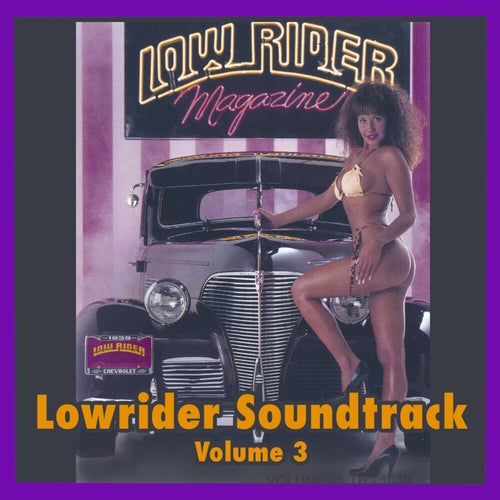 Lowrider Magazine Soundtrack, Vol. 3