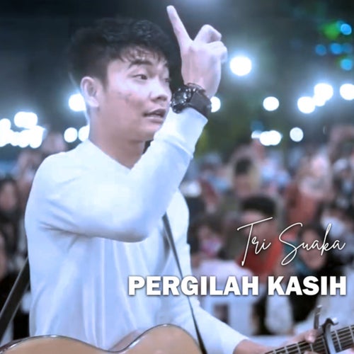 Pergilah Kasih