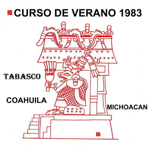 Curso de verano 1983, Tabasco, Coahuila, Michoacan