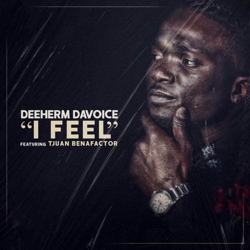 I Feel (feat. Tjuan Benafactor)