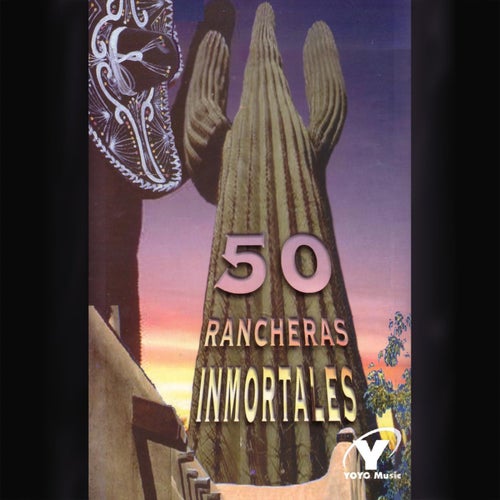 50 Rancheras Inmortales