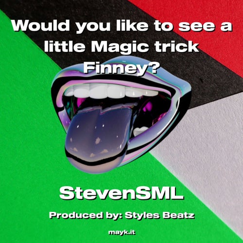 Would you like to see a little Magic trick Finney?