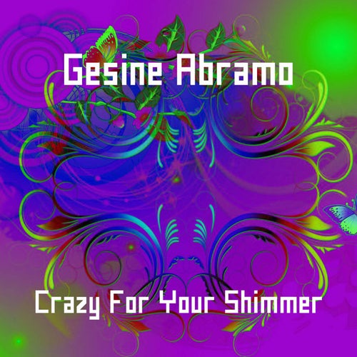 Crazy For Your Shimmer