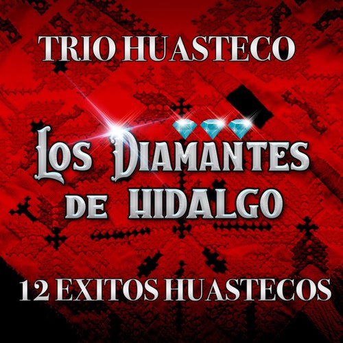 12 Éxitos Huastecos