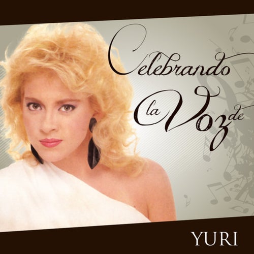 Celebrando La Voz De Yuri