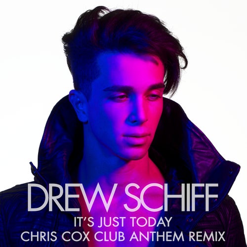 It's Just Today (Chris Cox Club Anthem Remix)