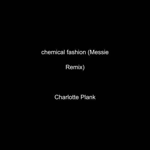chemical fashion (MESSIE Remix)