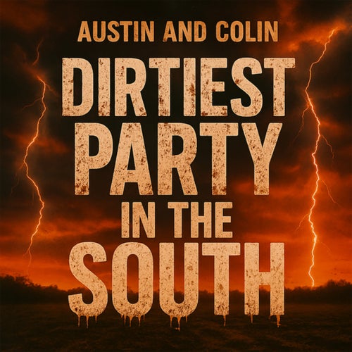 Dirtiest Party In The South