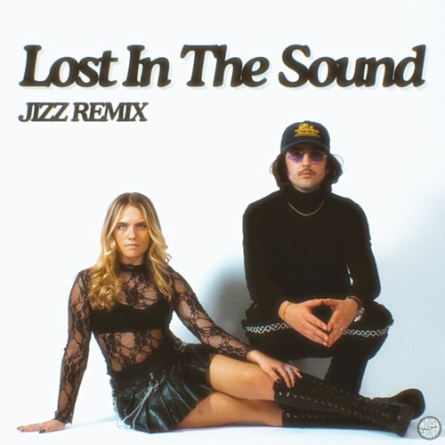 Lost In The Sound (Jizz remix)