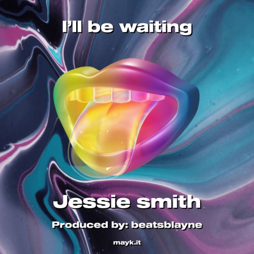 I’ll be waiting