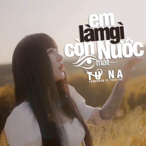 Em LàmGì Còn Nước Mắt