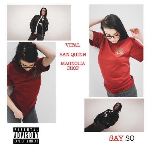 Say So (feat. San Quinn & Magnolia Chop)