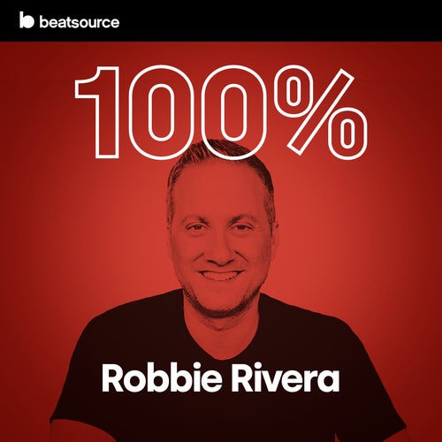 100% Robbie Rivera Album Art