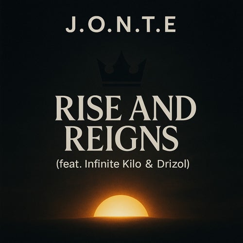 Rise And Reigns (feat. Infinite Kilo & Drizol)