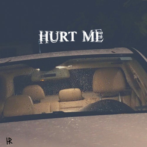 HURT ME