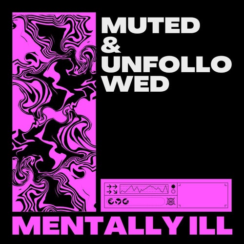 Muted & Unfollowed (Trance)