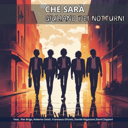 Che Sarà (feat. Pier Brigo, Roberto Cetoli, Francesco Olivato, Davide Ragazzoni, Luca Donini & David Zeppieri)