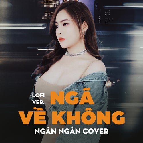 Ngã Về Không (Lofi Version)