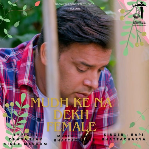 Mudh Ke Na Dekh Female