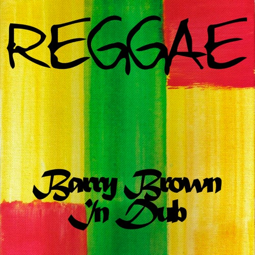 Reggae Barry Brown in Dub