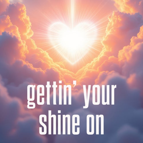 gettin' your shine on