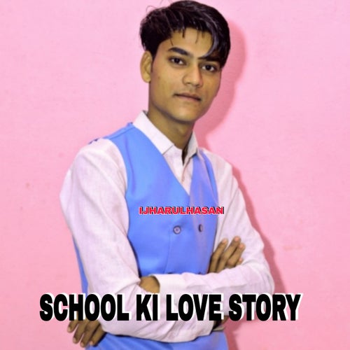 SCHOOL KI LOVE STORY