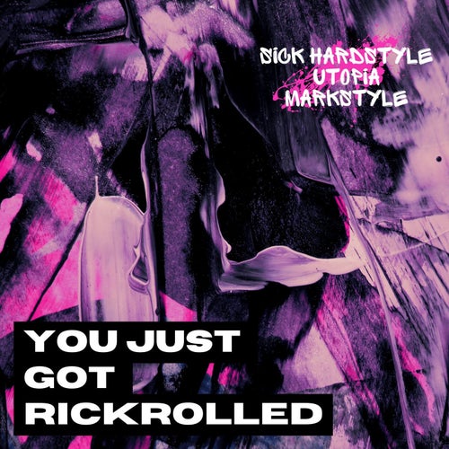 You Just Got Rickrolled (Hardstyle Rave)