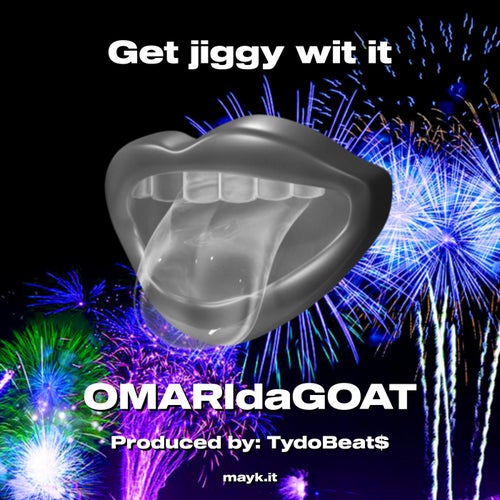 Get jiggy wit it