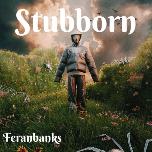 Stubborn