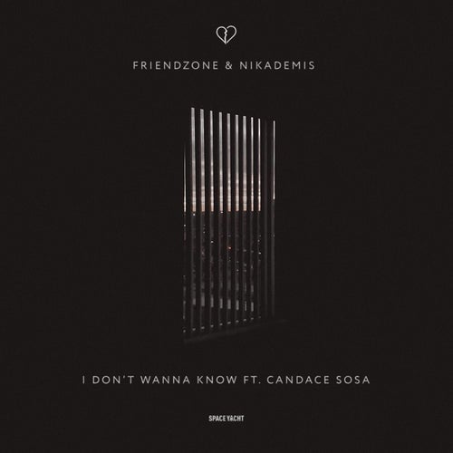 I Don't Wanna Know (feat. Candace Sosa)