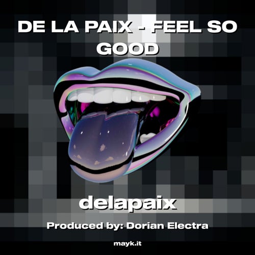 DE LA PAIX - FEEL SO GOOD
