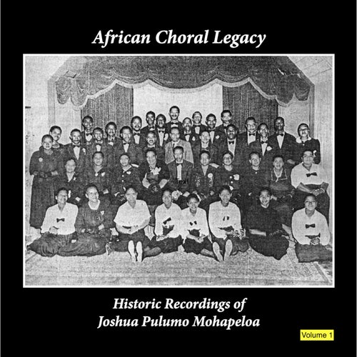 African Choral Legacy Historical Recordings, Vol. 1