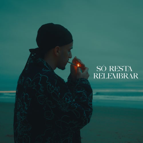 Só Resta Relembrar