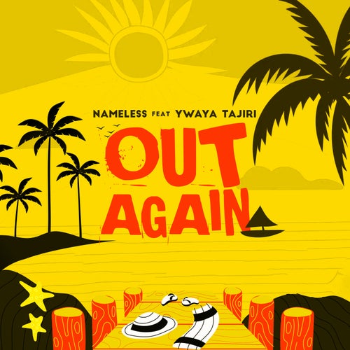Out Again (feat. Ywaya Tajiri)