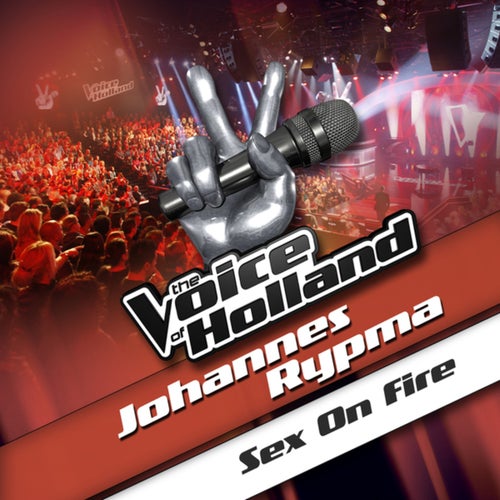 Sex On Fire (From The Voice Of Holland)