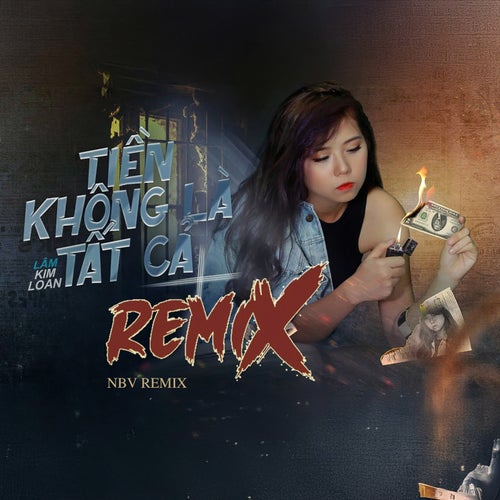 Tiền Không Là Tất Cả ( NBV Remix )