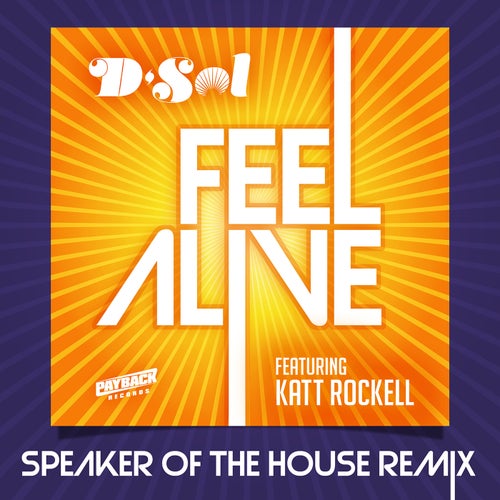 Feel Alive (feat. Katt Rockell) [Speaker Of The House Remix]