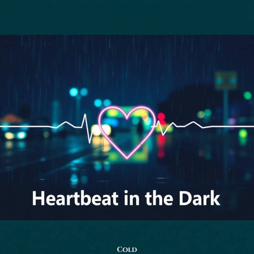 Heartbeat In The Dark
