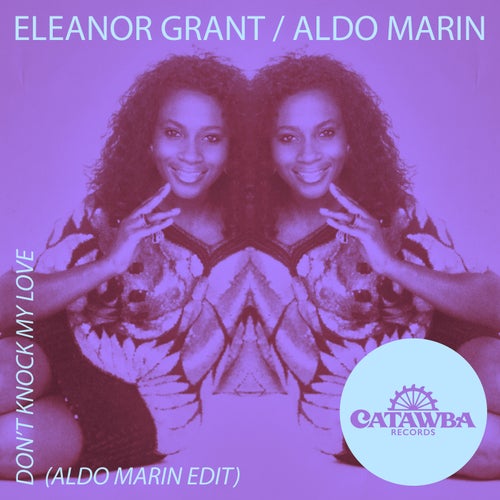 Don't Knock My Love (Aldo Marin Edit)