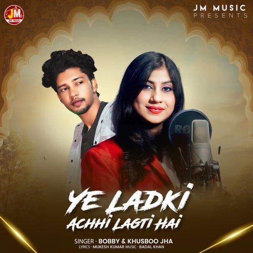 Ye Ladki Achhi Lagti Hai