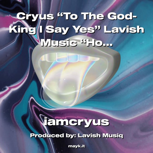 Cryus To The God-King I Say  Lavish Music Hold You Tight