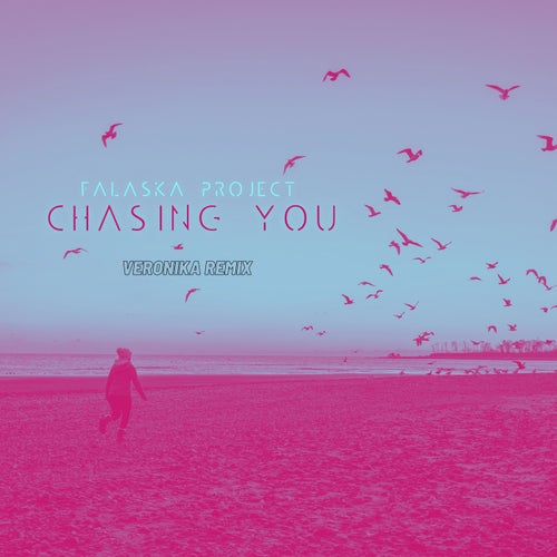 Chasing You (Veronika Remix)