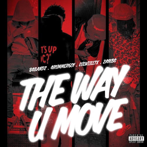 The Way U Move (feat. 84Bandz, Lulwill7x & ZaayKBG)